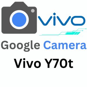 Google Camera For Vivo Y70t