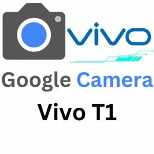 Google Camera For Vivo T1