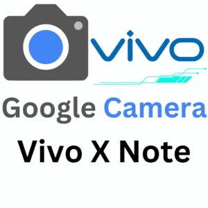 Google Camera For Vivo X Note