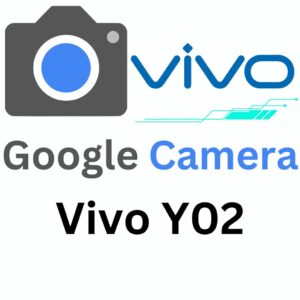 Google Camera For Vivo Y02