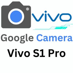 Google Camera For Vivo S1 Pro