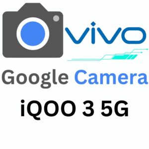 Google Camera For iQOO 3 5G