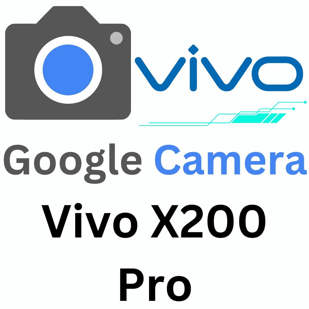 Google Camera For Vivo X200 Pro