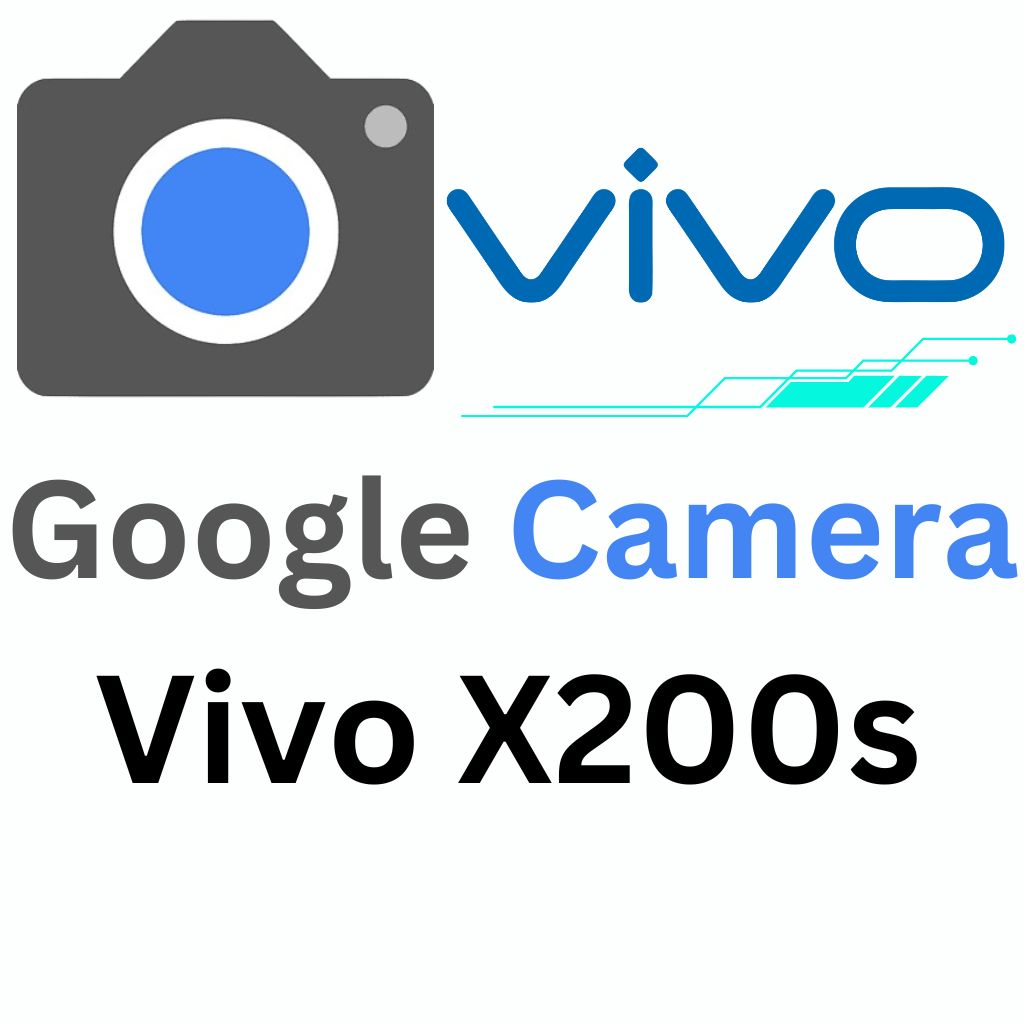 Google Camera For Vivo X200s